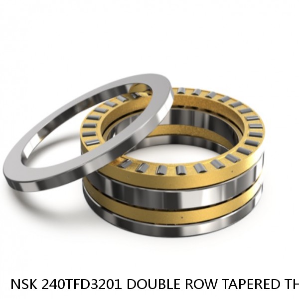 NSK 240TFD3201 DOUBLE ROW TAPERED THRUST ROLLER BEARINGS #1 small image